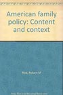 American family policy Content and context