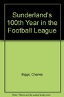 Sunderland's 100th Year in the Football League A Photographic History