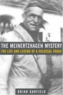 The Meinertzhagen Mystery The Life and Legend of a Colossal Fraud