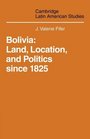 Bolivia Land Location and Politics Since 1825
