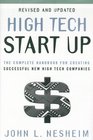 High Tech Start Up Revised and Updated  The Complete Handbook For Creating Successful New High Tech Companies