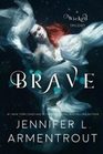 Brave (A Wicked Trilogy) (Volume 3)