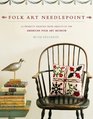 Folk Art Needlepoint 20 Projects Adapted from Objects in the American Folk Art Museum