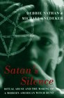 Satan's Silence Ritual Abuse and the Making of a Modern American Witch Hunt