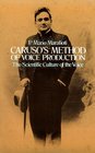 Caruso's Method of Voice Production the Scientific Culture of the Voice