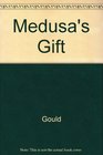 Medusa's Gift