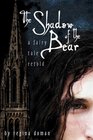 The Shadow of the Bear A Fairy Tale Retold