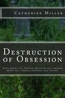Destruction of Obsession