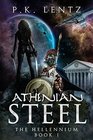 Athenian Steel: Bloody ancient historical epic with a Cosmic SF twist (The Hellennium)