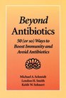 Beyond Antibiotics 50  Ways to Boost Immunity and Avoid Antibiotics