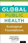 Global Public Health Ecological Foundations