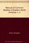 A Manual of Common Beetles of Eastern North America Vol 2