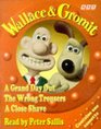 Wallace  Gromit A Grand Day Out / The Wrong Trousers / A Close Shave