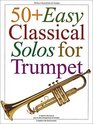 50 Plus Easy Classical Solos for Trumpet