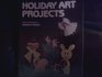 Holiday Art Projects