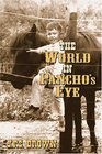 The World in Pancho's Eye