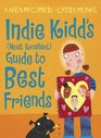 Indie Kidd My  Guide to Best Friends