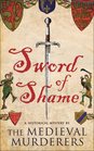 Sword of Shame (Medieval Murderers Group 2)