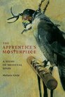 The Apprentice's Masterpiece A Story of Medieval Spain