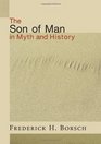 The Son of Man in Myth and History