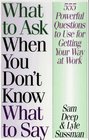 What to Ask When You Don't Know What to Say