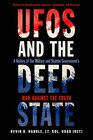 UFOs and the Deep State A History of the Military and Shadow Government's War Against the Truth