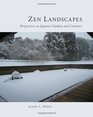 Zen Landscapes Perspectives on Japanese Gardens and Ceramics