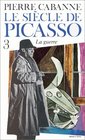 Le Sicle de Picasso tome 3  La Guerre