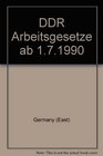 DDR Arbeitsgesetze ab 171990