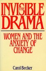 The Invisible Drama Women and the Anxiety of Change