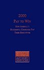 2000 Pay To Win How America's Successful Companies Pay Their Executives