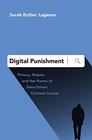 Digital Punishment Privacy Stigma and the Harms of DataDriven Criminal Justice