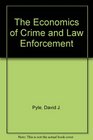 THE ECONOMICS OF CRIME AND LAW ENFORCEMENT