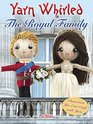 Yarn Whirled The Royal Family Characters You Can Craft With Yarn