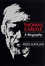 Thomas Carlyle A Biography