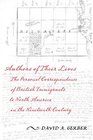 Authors of Their Lives The Personal Correspondence of British Immigrants to North America in the Nineteenth Century