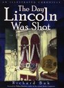 The Day Lincoln Was Shot An Illustrated Chronicle