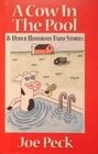 A Cow In The Pool  Udder Humorous Farm Stories