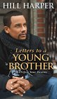 Letters to a Young Brother  MANifest Your Destiny