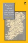 Journeys in Ireland Literary Travellers Rural Landscapes Cultural Relations