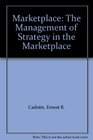 Marketplace The Management of Strategy in the Marketplace