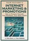 Poor Richard's Internet Marketing and Promotions How to Promote Yourself Your Business Your Ideas Online 2nd Edition