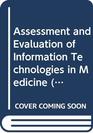 Assessment and Evaluation of Information Technologies in Medicine