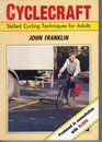 Cyclecraft Skilled Cycling Techniques for Adults