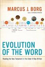 Evolution of the Word The New Testament in the Order the Books Were Written