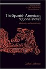 The Spanish American Regional Novel  Modernity and Autochthony