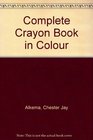Complete Crayon Book in Colour