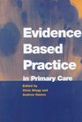 Evidence Based Practice in Primary Health Care
