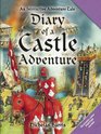 Diary of a Castle Adventure An Interative Adventure Tale