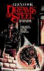 Dreams of Steel (Fifth Chronicle of the Black Company, Bk 5)
